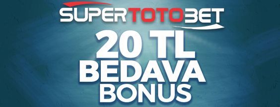 Supertotobet 20 TL Bedava Bahis